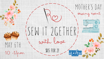 Sew it 2gether this Mother's Day!