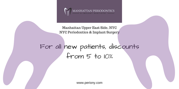 Discount from Manhattan Manhattan Periodontics & Implant Dentistry For All New Patients